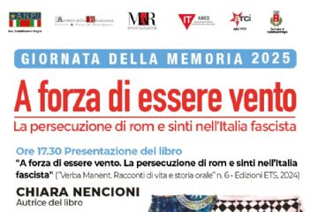 Sullo sfondo bianco risalta il titolo del libro "A forza di essere vento" e poi, scritto sotto con caratteri più piccoli il sottotitolo "La persecuzione di rom e sinti nell'Italia fascista". Quindi sono citati tutti coloro che intervengono all'incontro. Lungo il bordo in alto compaiono i loghi degli enti promotori dell'iniziativa. A destra dei nomi degli ospiti una immagine a colore che ricorda il popolo rom.