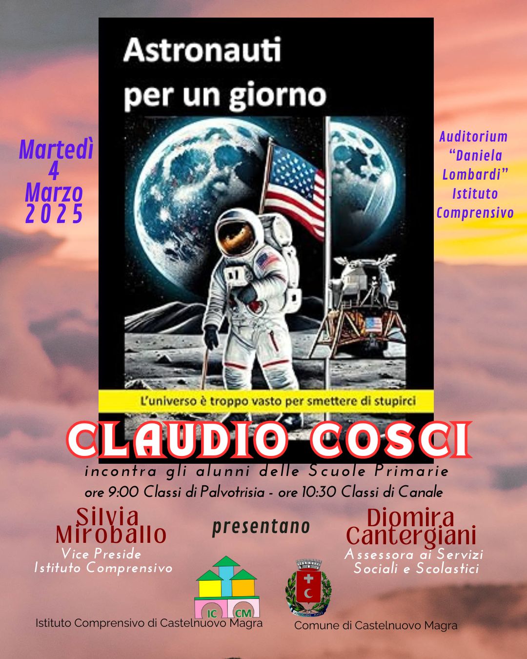 Il design della locandina è colorato, con testi in rosso, bianco e blu su uno sfondo che richiama il cielo al tramonto. L'immagine principale raffigura un astronauta con la bandiera americana sulla Luna, con il pianeta Terra sullo sfondo. Il motto riportato è "L'universo è troppo vasto per smettere di stupirci".