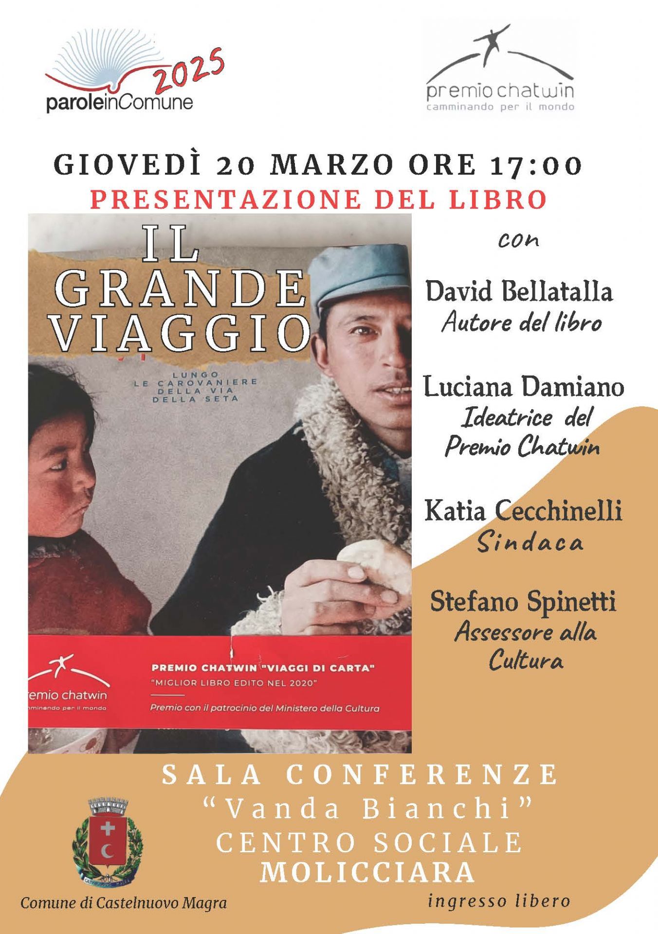 Sulla locandina compaiono diverse informazioni e immagini:
•	Nella parte superiore sono presenti i loghi di "parole in Comune 2025" e del "Premio Chatwin – camminando per il mondo".
•	Il titolo del libro, "Il Grande Viaggio", è ben visibile, con un sottotitolo che fa riferimento alla Via della Seta.
•	È presente un'immagine di copertina del libro, che raffigura un uomo con un cappello e un cappotto di pelliccia mentre offre del cibo a un bambino.
Inoltre sono indicati i nomi ed il rispettivo ruolo degli ospiti:
o	David Bellatalla, autore del libro
o	Luciana Damiano, ideatrice del Premio Chatwin
o	Katia Cecchinelli, sindaca
o	Stefano Spinetti, assessore alla cultura.
