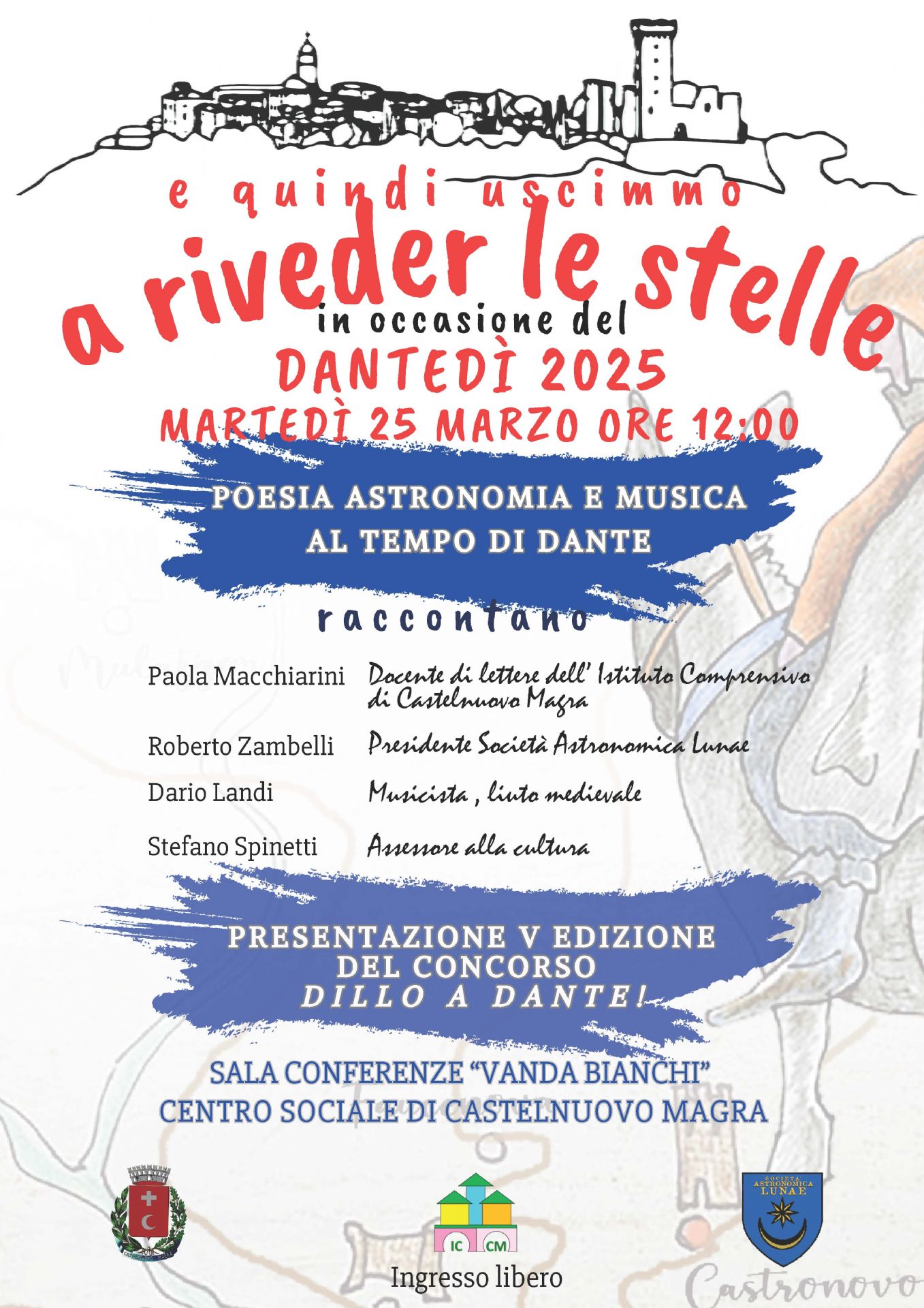 La locandina ha uno sfondo chiaro (tendente al beige o avorio), sul quale si intravede in trasparenza una sagoma stilizzata che richiama il profilo di Dante Alighieri a dorso di un cavallo ( o somarello) in salita verso Castelnuovo Magra .