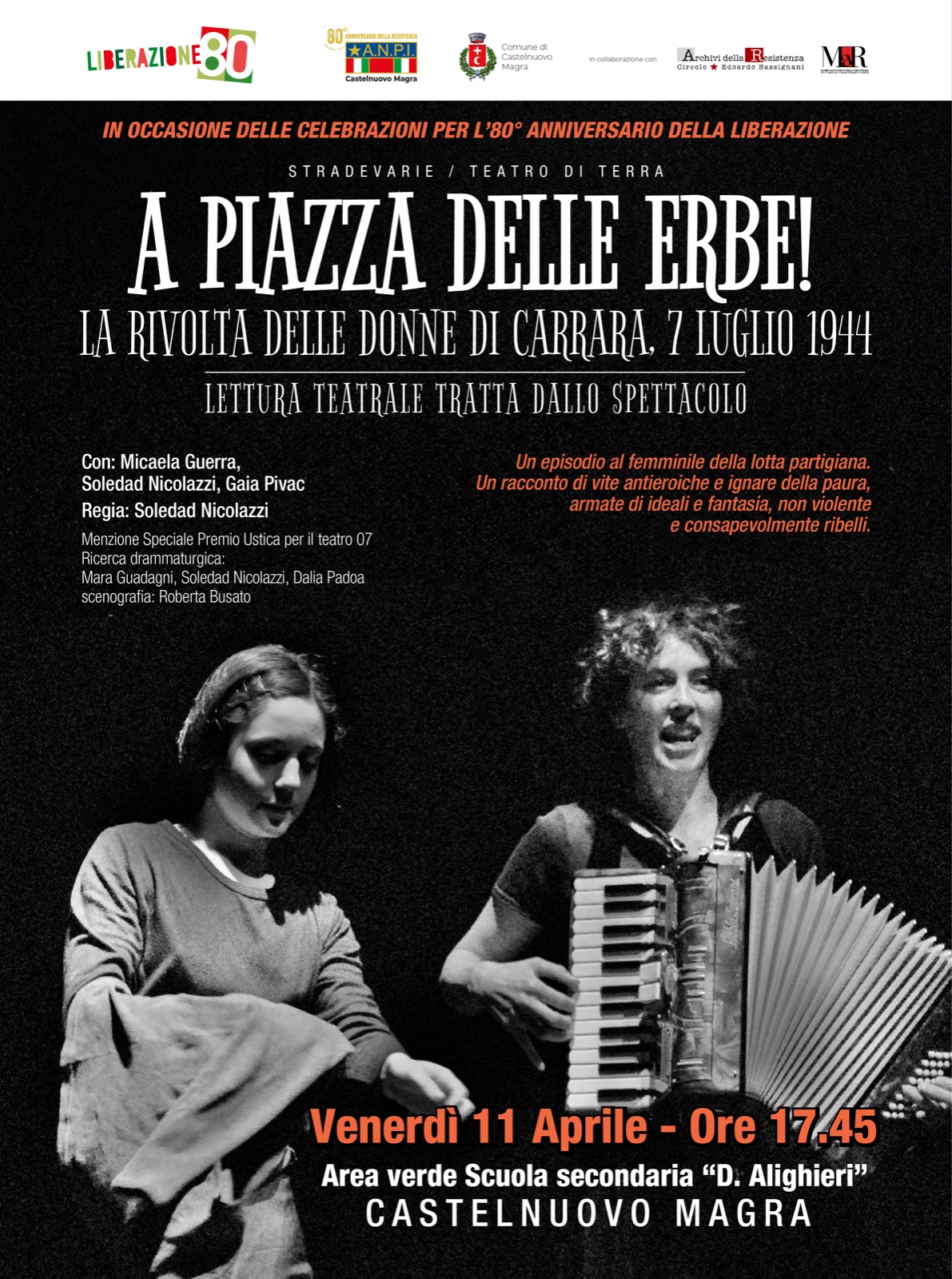 Su sfondo nero si stagliano due giovani donne, una delle quali suona la fisarmonica, mentre quella accanto sembra  affiancarla nella narrazione. In alto il titolo a caratteri bianchi grandi dice il luogo A PIAZZA DELLE ERBI, quindi il sottotitolo spiega di che si tratta nello specifico: La rivolta delle donne di Carrara il 7 luglio 1944.