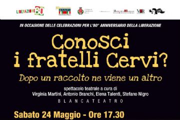 L'immagine mostra in primo piano una pentola sopra un fornello e un vecchio mappamondo illuminato: annuncia lo spettacolo teatrale intitolato "Conosci i fratelli Cervi? Dopo un raccolto ne viene un altro". Si terrà sabato 24 maggio alle ore 17:30 a Castelnuovo Magra, nell'Area verde della Scuola Secondaria di primo grado "Dante Alighieri". In caso di maltempo, lo spettacolo sarà spostato nella vicina Sala convegni del Centro Sociale. L'evento è organizzato in occasione dell'80° anniversario della Liberazione e vede la partecipazione degli attori Virginia Martini, Antonio Branchi, Elena Talenti e Stefano Nigro per la regia teatrale., tutti appartenenti a Blanca Teatro. In alto, appaiono i loghi degli organizzatori: ANPI Castelnuovo, Archivi della Resistenza e Comune di Castelnuovo Magra.