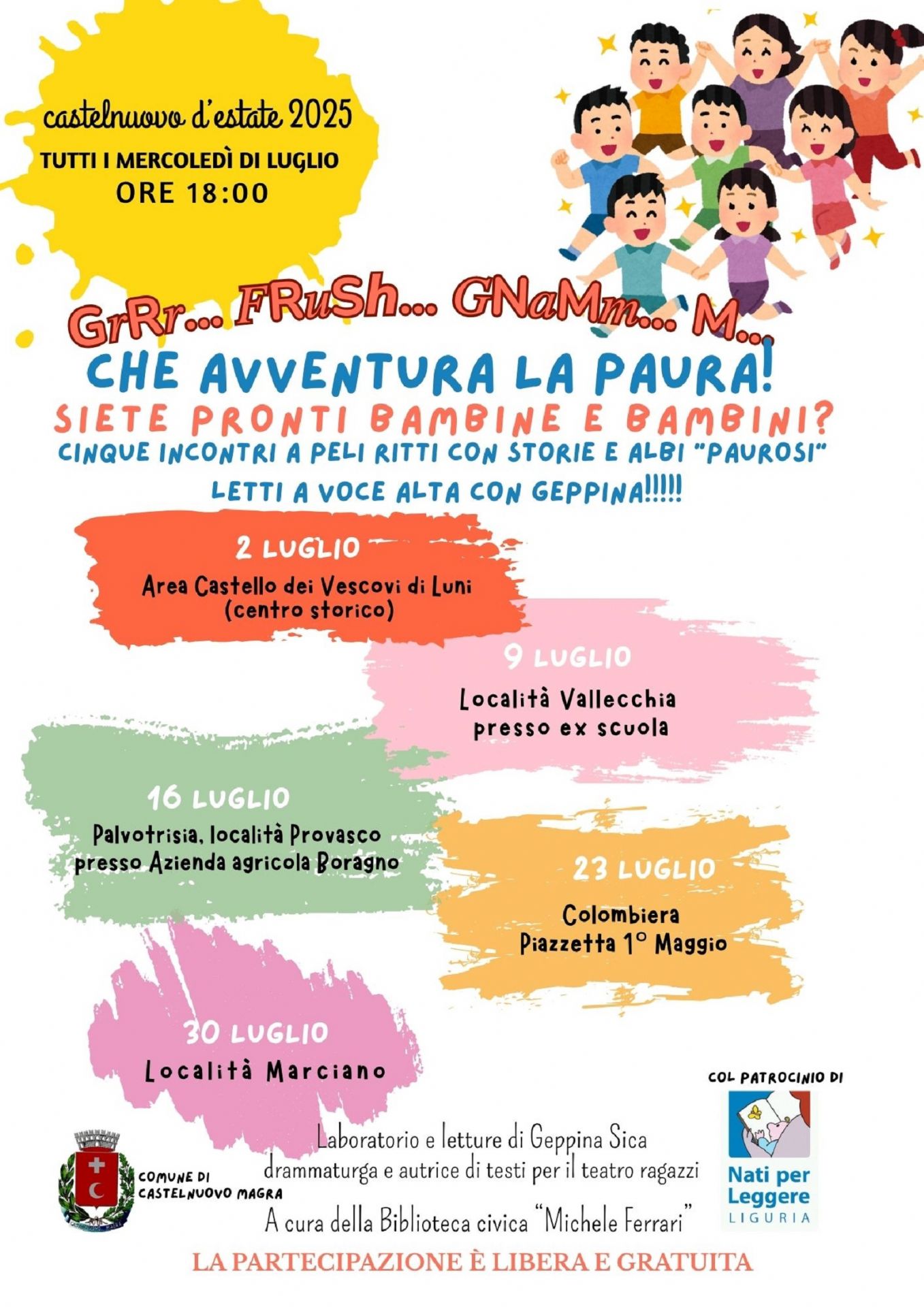 La locandina utilizza una varietà di colori vivaci (giallo, arancione, rosa, verde, rosso) per attirare l'attenzione e rendere il design allegro e adatto a un pubblico di bambini. In particolare, in alto a destra, è presente un'illustrazione di diversi bambini stilizzati che giocano e si abbracciano, suggerendo un'atmosfera gioiosa e adatta ai più piccoli. In alto a sinistra, in giallo, il titolo generale “castelnuovo d'estate 2025". Quindi, vengono indicati frequenza e orario: "TUTTI I MERCOLEDÌ DI LUGLIO ORE 18:00". A seguire il tema principale preceduto da alcune voci onomatopeiche "GrRrr... FRuSh... GNaMm... M... CHE AVVENTURA LA PAURA!" che introduce il tema degli incontri. Viene specificato "Siete pronti Bambine e Bambini? Cinque incontri a PELI RITTI con storie e albi "paurosi" letti a voce alta con Geppina!!!!!!!!". Infine, sono elencati date e luoghi di ogni singolo appuntamento (in totale sono 5), ciascuno con uno sfondo diverso. Dopo le informazioni sugli organizzatori (Comune) e patrocinatori (Nati per leggere - Liguria), in rosso, in basso, risalta una informazione finale importante: "LA PARTECIPAZIONE È LIBERA E GRATUITA".