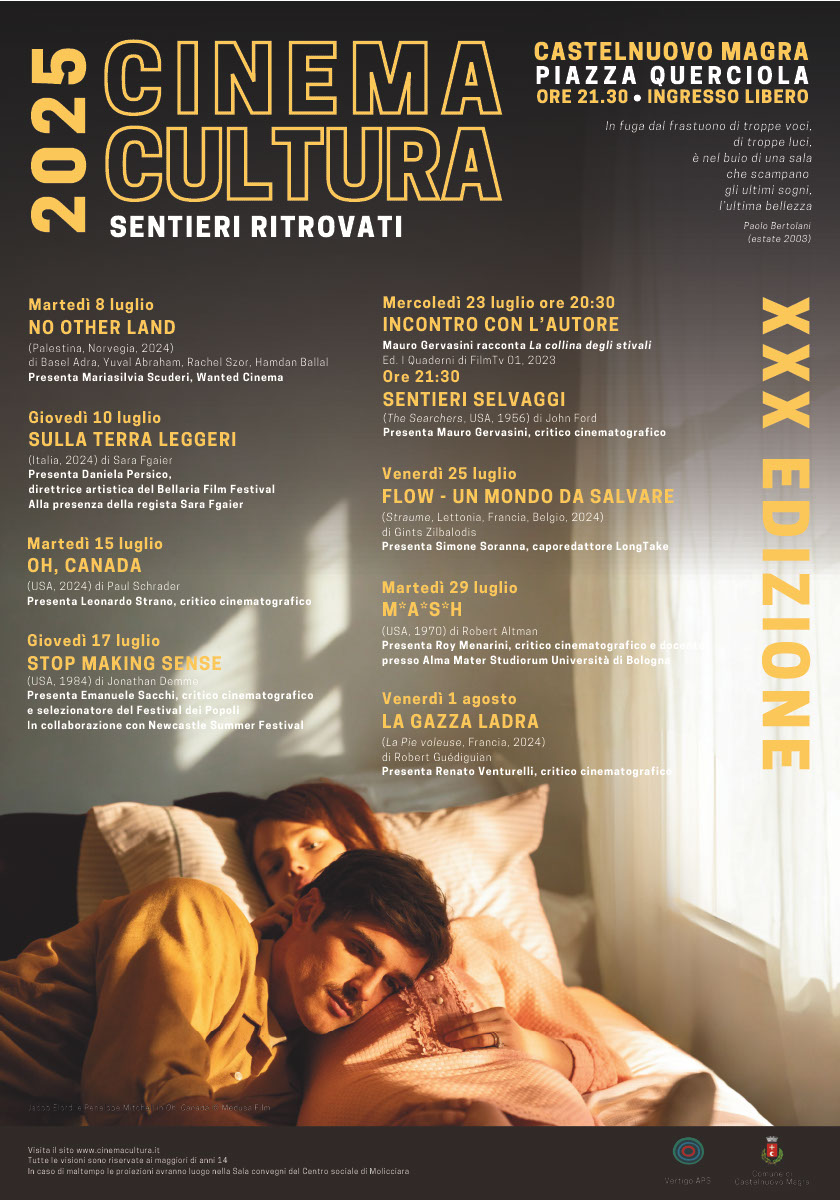 La locandina, relativa all'evento "SENTIERI RITROVATI" di "CINEMA CULTURA" , presenta la trentesima edizione della rassegna che si terrà a Castelnuovo Magra, in Piazza Querciola, con inizio alle ore 21:30 e ingresso libero. 
Vengono elencate le serate (8-10-15-17-23-25-29 luglio e 1 agosto) e sono indicate le seguenti informazioni: 
- tutte le visioni sono riservate ai maggiori di 14 anni;
- in caso di maltempo, le proiezioni avranno luogo nella Sala Convegni del Centro Sociale.
- per maggiori info è possibile visitare il sito www.cinemacultura.it. 
La locandina include anche una frase dell'indimenticato poeta Paolo Bertolani (estate 2003): "In fuga dal frastuono di troppe voci, di troppe luci, è nel buio di una sala che scampano gli ultimi sogni, l'ultima bellezza".
