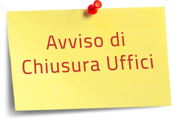 L'immagine riporta un cartello giallo in orizzontale con una scritta al centro in rosso con la dicitura "Avviso di chiusura uffici"